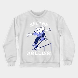 Keep On Rolling - Skateboarding Crewneck Sweatshirt